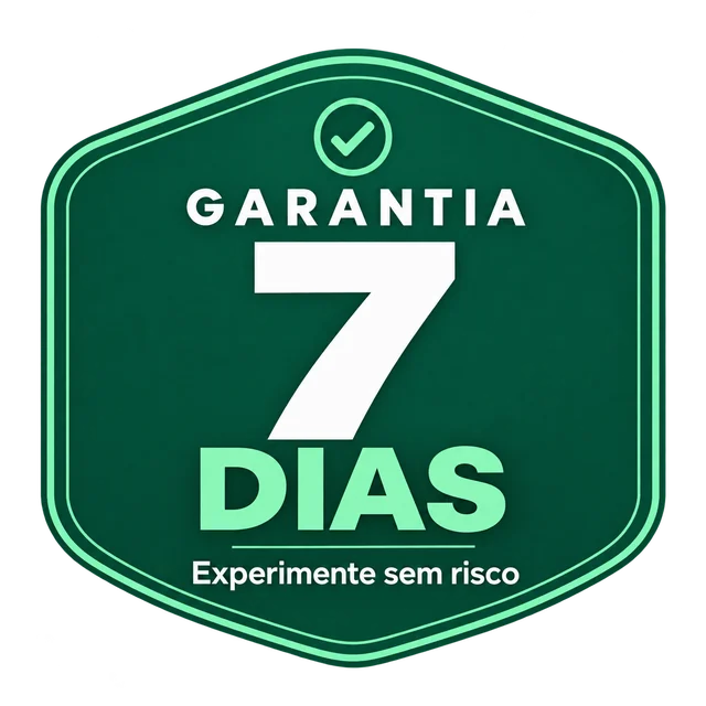 Garantia de 7 dias — experimente sem risco